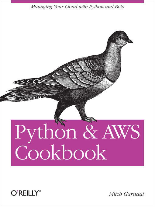 Title details for Python and AWS Cookbook by Mitch Garnaat - Available